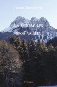 Picture of La guerre des trois vallées