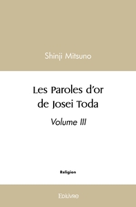 Picture of Les Paroles d'or de Josei Toda - Volume III