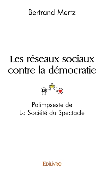 Picture of Les réseaux sociaux contre la démocratie - Palimpseste de La Société du Spectacle