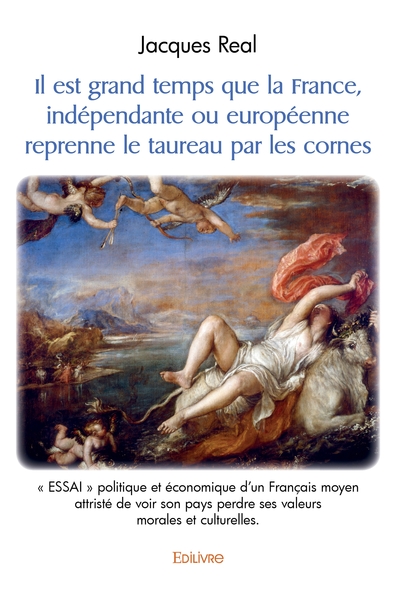 Picture of Il est grand temps que la France, indépendante ou européenne reprenne le taureau par les cornes
