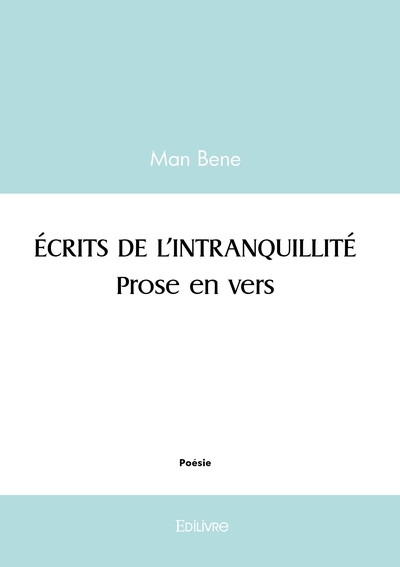 Picture of ÉCRITS DE L'INTRANQUILITÉ. Prose en vers.