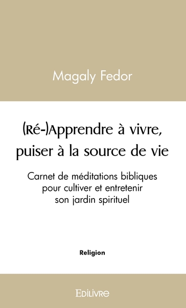 Image de (Ré-)Apprendre à vivre, puiser à la source de vie