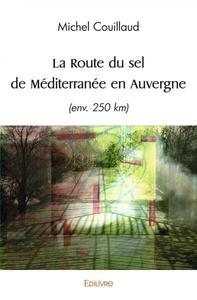 Image de La route du sel de méditerranée en auvergne