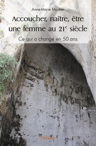 Picture of Accoucher, naître, être une femme au 21° siècle
