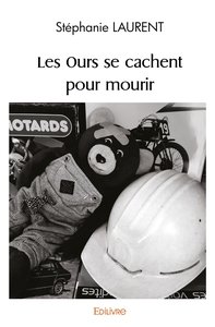 Image de Les Ours se cachent pour mourir