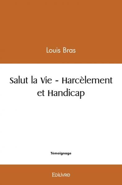 Picture of Salut la vie - harcèlement et handicap