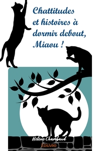 Picture of Chattitudes et histoires à dormir debout, Miaou !