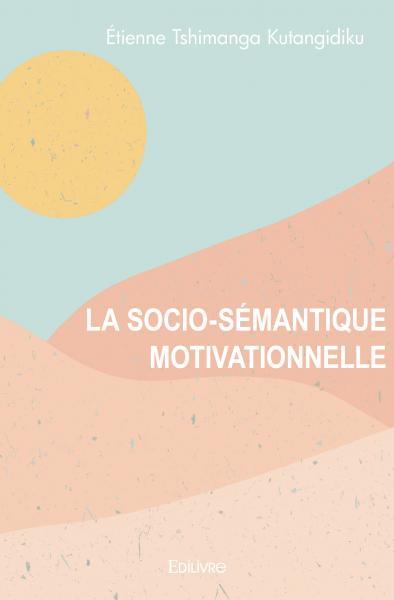 Image de La socio sémantique motivationnelle