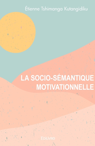 Picture of La Socio-Sémantique motivationnelle