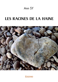 Image de LES RACINES DE LA HAINE