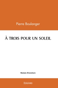 Picture of À TROIS POUR UN SOLEIL