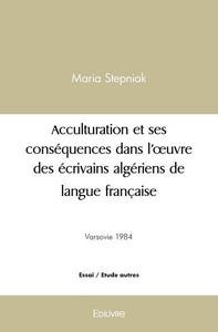 Picture of Acculturation et ses conséquences dans l’œuvre des écrivains algériens de langue française