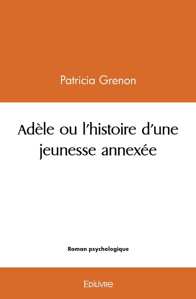 Image de Adèle ou l'histoire d'une jeunesse annexée