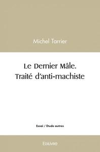 Picture of Le dernier mâle. traité d’anti machiste