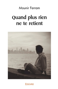 Image de Quand plus rien ne te retient