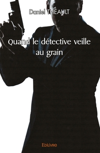 Picture of Quand le détective veille au grain