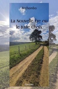 Image de La Nouvelle Ere ou le Juste Choix
