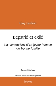 Picture of Dépatrié et exilé, Les confessions d'un jeune homme de bonne famille