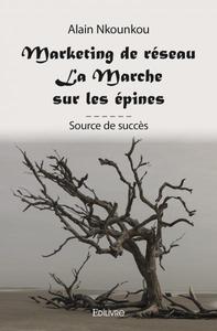 Picture of Marketing de réseau - la marche sur les épines