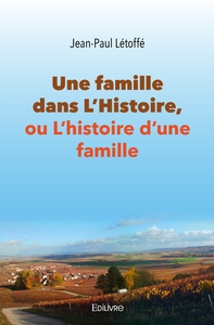 Image de Une famille dans l'Histoire, ou L'histoire d'une famille