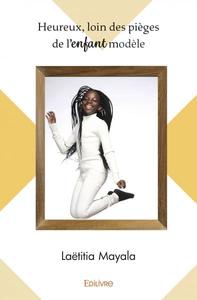 Picture of Heureux, loin des pièges de l’enfant modèle