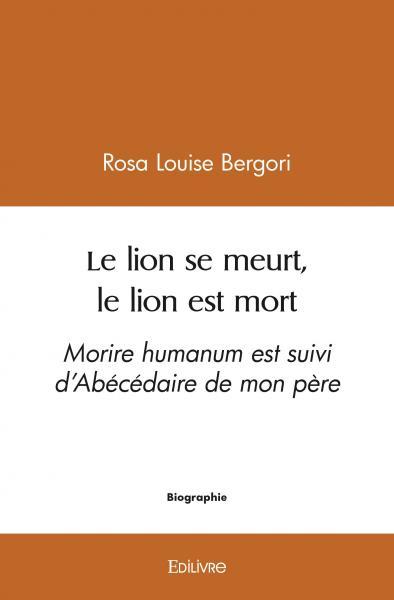 Image de Le lion se meurt, le lion est mort