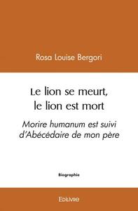 Image de Le lion se meurt, le lion est mort