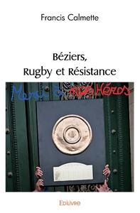 Image de Béziers, Rugby et Résistance