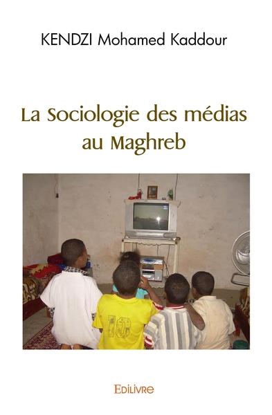 Image de La Sociologie des médias au Maghreb