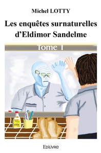 Picture of Les enquêtes surnaturelles d'Eldimor Sandelme - Tome 1