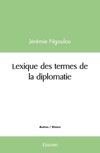 Picture of Lexique des termes de la diplomatie