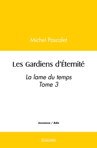 Picture of Les Gardiens d'Éternité - Tome 3