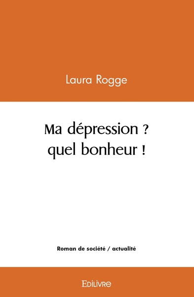 Image de Ma dépression ? quel bonheur !
