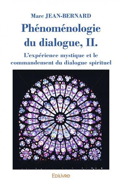 Image de Phénoménologie du dialogue, ii. l'expérience mystique et le commandement du dialogue spirituel