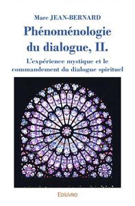 Image de Phénoménologie du dialogue, ii. l'expérience mystique et le commandement du dialogue spirituel