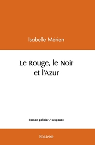 Image de Le Rouge, le Noir et l'Azur