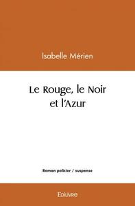 Image de Le rouge, le noir et l'azur