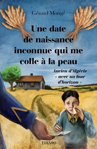 Image de Une date de naissance inconnue qui me colle à la peau