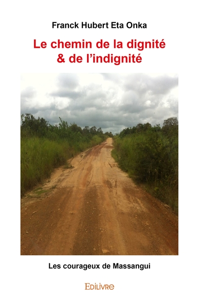 Picture of Le chemin de la dignité & de l'indignité