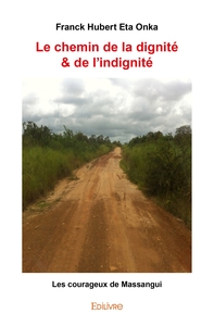 Picture of Le chemin de la dignité & de l'indignité