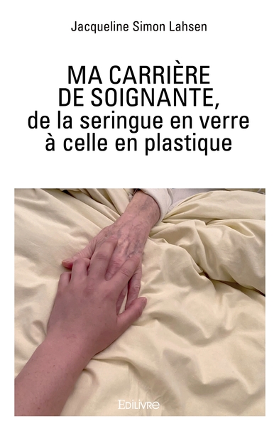 Picture of Ma carrière de soignante, de la seringue en verre à celle en plastique