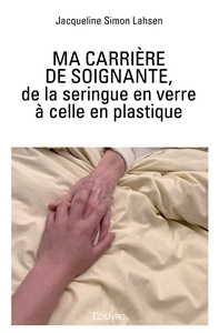 Picture of Ma carrière de soignante, de la seringue en verre à celle en plastique