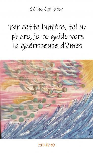 Picture of Par cette lumière, tel un phare, je te guide vers la guérisseuse d'âmes