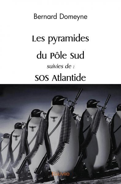 Picture of Les pyramides du pôle sud suivies de : sos atlantide