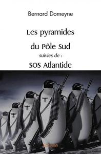 Picture of Les pyramides du pôle sud suivies de : sos atlantide