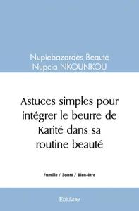 Image de Astuces simples pour intégrer le beurre de karité dans sa routine beauté