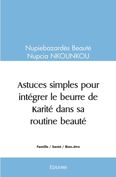 Picture of Astuces simples pour intégrer le beurre de Karité dans sa routine beauté
