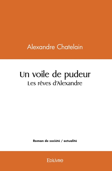 Image de Un voile de pudeur/Les rêves d'Alexandre