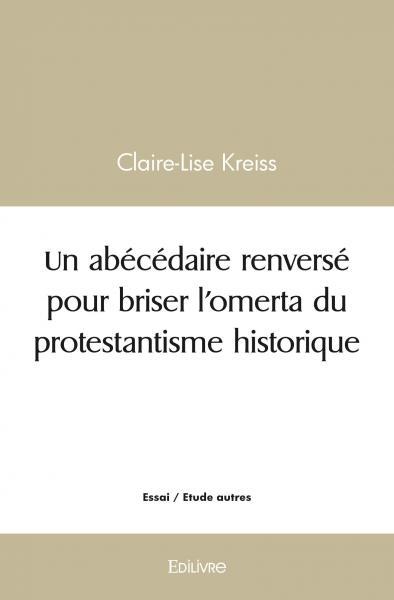 Image de Un abécédaire renversé pour briser l’omerta du protestantisme historique