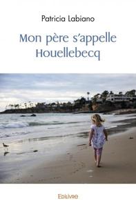 Image de Mon père s'appelle houellebecq